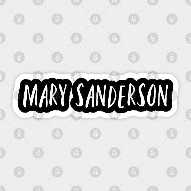 Hocus Pocus - Mary Sanderson Sticker by MickeysCloset